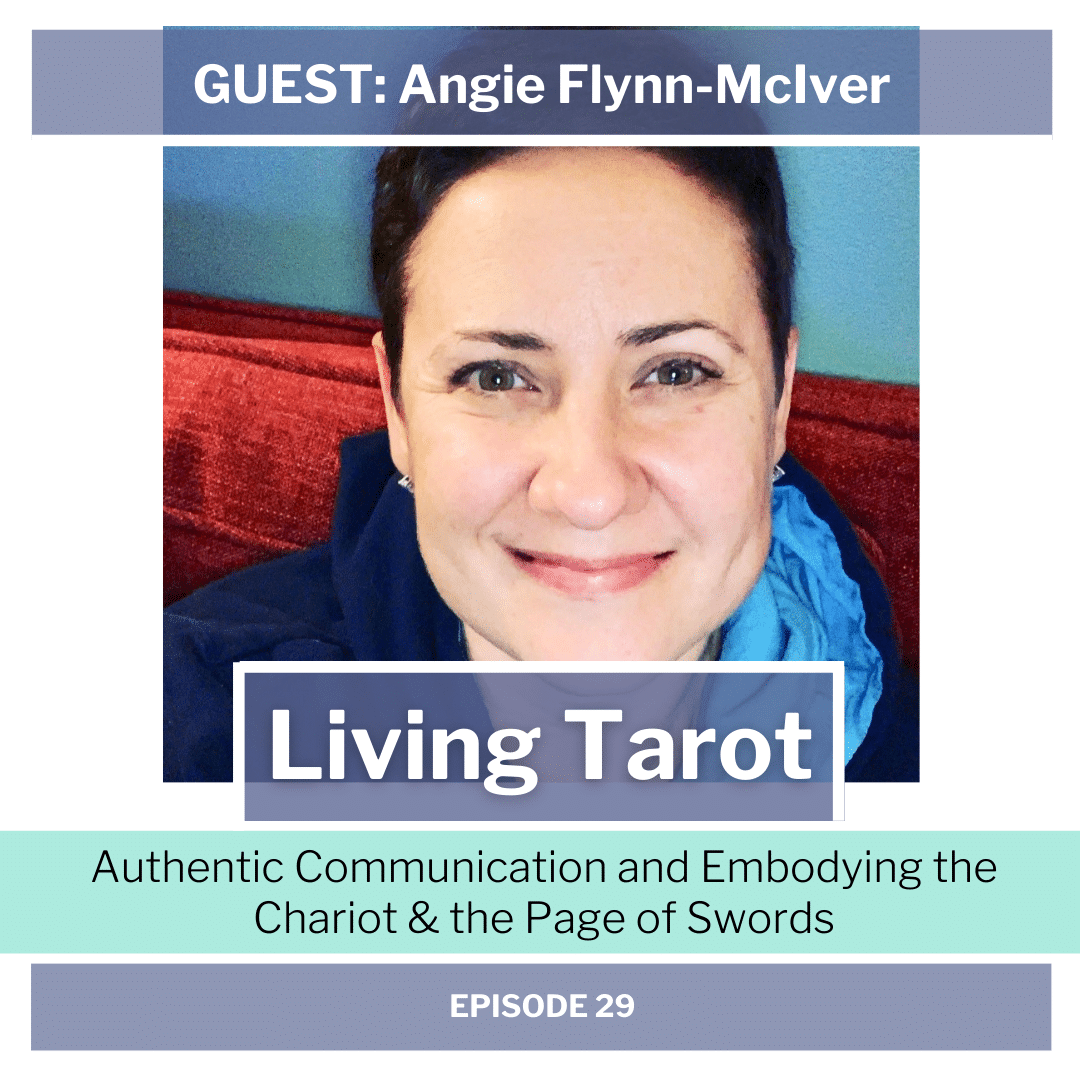 Angie Flynn-McIver on the podcast Living Tarot, Episode 29, with the episode description