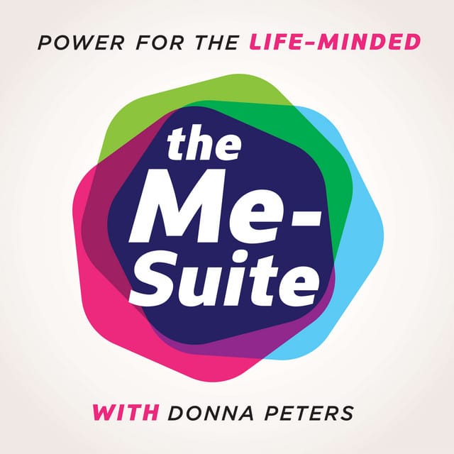 the me-suite podcast logo - power for the life-minded with donna peters